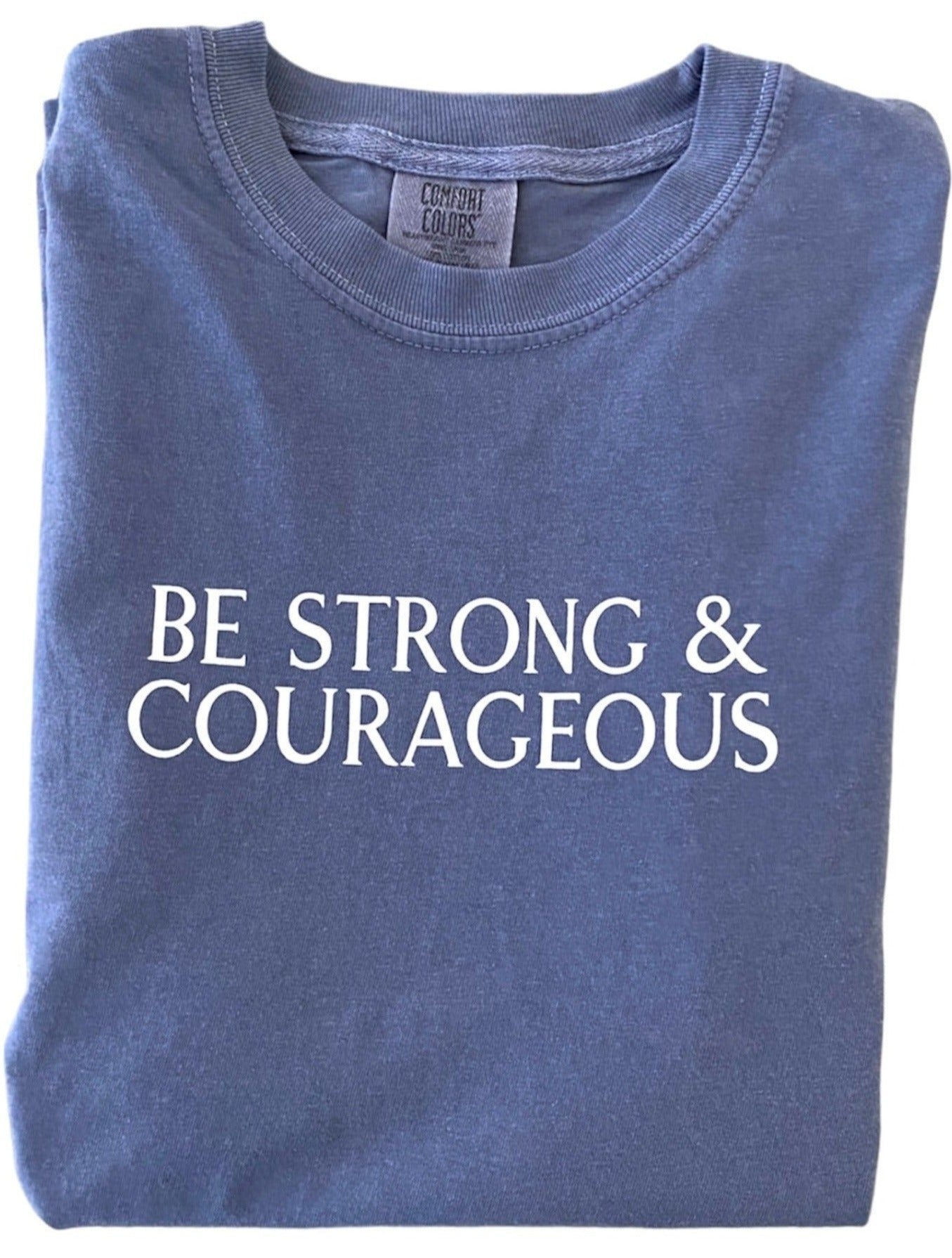 Be Strong & Courageous